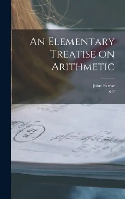An Elementary Treatise on Arithmetic by John Farrar