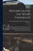 The Westinghouse Air-brake Handbook; a Convenient Reference Book for all Persons Interested in the Construction, Installation, Operation, Care, Mainte by International Correspondence Schools
