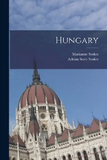 Hungary by Adrian Scott 1854-1935 Stokes