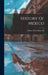 History Of Mexico by Hubert Howe Bancroft