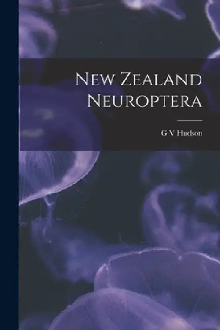 New Zealand Neuroptera by G. V. Hudson