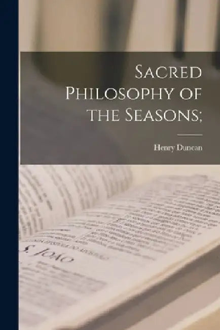 Sacred Philosophy of the Seasons; by Henry Duncan