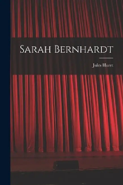 Sarah Bernhardt by Jules Huret