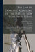 The Law of Domestic Relations of the State of New York, With Forms: Including Marriage, Divorce, Separation, Rights and Liabilities of Married Women, by New York