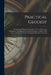Practical Geodesy: Comprising Chain Surveying and the Use of Surveying Instruments; Levelling and Tracing of Contours Together With Trigo by Anonymous