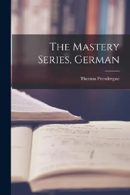 The Mastery Series, German by Thomas Prendergast