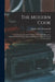 The Modern Cook: A Practical Guide to the Culinary Art in All Its Branches, Adapted As Well for the Largest Establishments As for the U by Charles Elmé Francatelli
