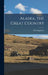 Alaska, the Great Country by Ella Higginson