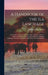 A Handbook of the Ila Language: Commonly Called the Seshukulumbwe, Spoken in North-Western Rhodesia, South-Central Africa, Comprising Grammar, Exercis by Edwin William Smith