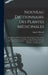 Nouveau Dictionnaire Des Plantes Médicinales: Description, Habitat Et Culture, Récolte Conservation, Partie Usitée, Composition Chimique, Formes Pharm by Auguste Héraud