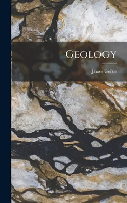 Geology by James Geikie
