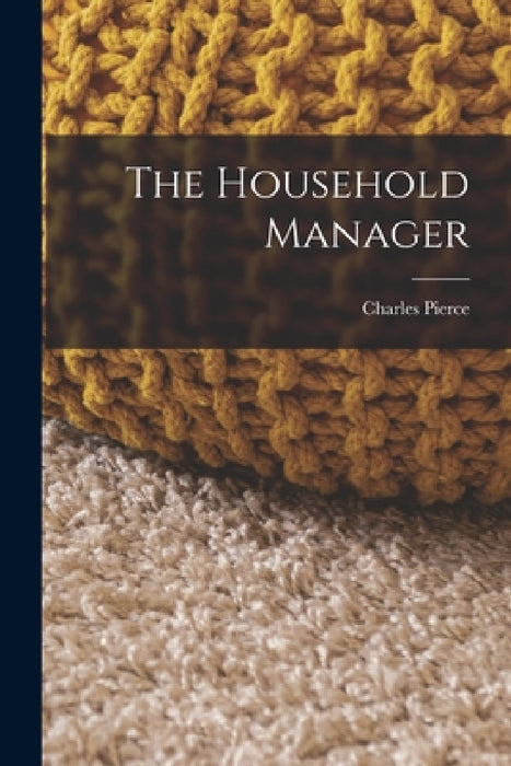 The Household Manager by Charles Pierce