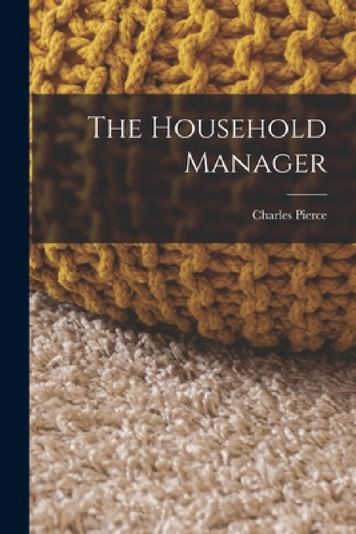 The Household Manager by Charles Pierce