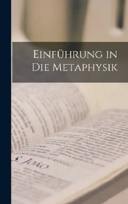 Einführung in Die Metaphysik by Anonymous