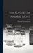 The Nature of Animal Light by Edmund Newton Harvey