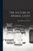The Nature of Animal Light by Edmund Newton Harvey