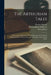 The Arthurian Tales: The Greatest of Romances Which Recount the Noble and Valorous Deeds of King Arthur and the Knights of the Round Table by Ernest Rhys