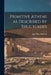 Primitive Athens as Described by Thucydides by Jane Ellen Harrison