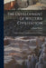 The Development of Western Civilization; a Study in Ethical, Economic and Political Evolution by J. Dorsey Forrest