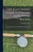 The Illustrated Guide to Fishing in Norfolk Waters: With Full Information As to Fishing Stations, Bait, Distances, &c., &c by Arthur James Rudd