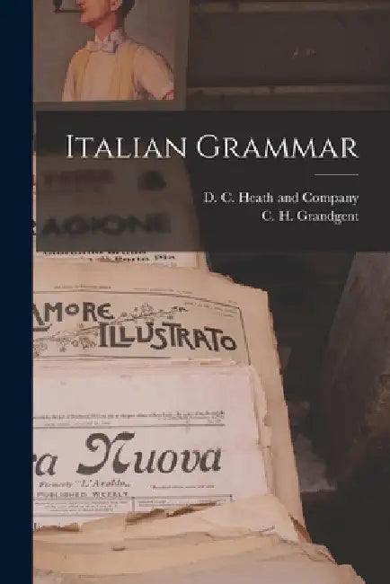 Italian Grammar by C. H. Grandgent