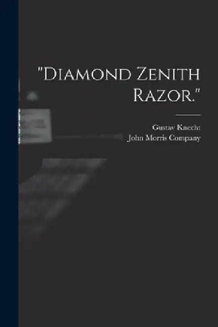 "Diamond Zenith Razor." by Gustav Knecht