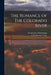 The Romance of The Colorado River by Frederick S. Dellenbaugh