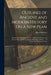 Outlines of Ancient and Modern History On a New Plan: Embracing Biographical Notices of Illustrious Persons and General Views of the Geography, Popula by Royal Robbins