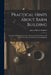Practical Hints About Barn Building: Together With Suggestions as to the Construction of Swine and Sheep Pens, Silos and Other Farm Outbuildings by James Harvey Sanders