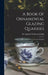 A Book Of Ornamental Glazing Quarries: Collected And Arranged From Ancient Examples by Sir Augustus Wollaston Franks
