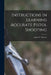 Instructions In Learning Accurate Pistol Shooting by John M. Fl 1922-1924 [From Thomas