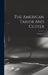 The American Tailor And Cutter; Volume 21 by Anonymous
