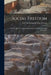 Social Freedom: A Study Of The Conflicts Between Social Classifications And Personality by Elsie Worthington Clews Parsons
