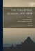 The Philippine Islands, 1493-1898: 1597-1599; Volume 10 by Emma Helen Blair, Robertson James Alexander