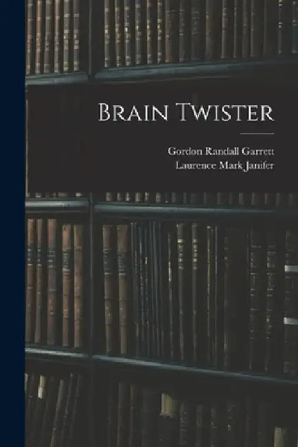 Brain Twister by Gordon Randall Garrett