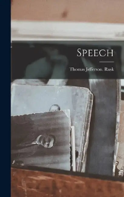 Speech by Rusk Thomas Jefferson