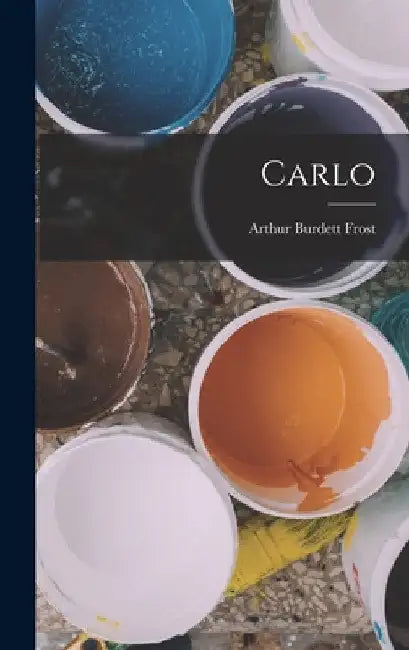 Carlo by Arthur Burdett Frost