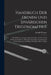 Handbuch Der Ebenen Und Sphärischen Trigonometrie: Mit Zahlreichen Anwendungen Derselben Auf Reine Und Praktische Geometrie, Physische Astronomie, Geo by Joseph Dienger