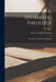 Systematic Theology: A Compendium and Commonplace; Volume 3 by Augustus Hopkins Strong
