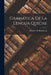 Gramatica De La Lengua Quiche by Brasseur De Bourbourg