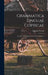Grammatica Linguae Copticae: Accedunt Additamenta Ad Lexicon Copticum by Amedeo Peyron
