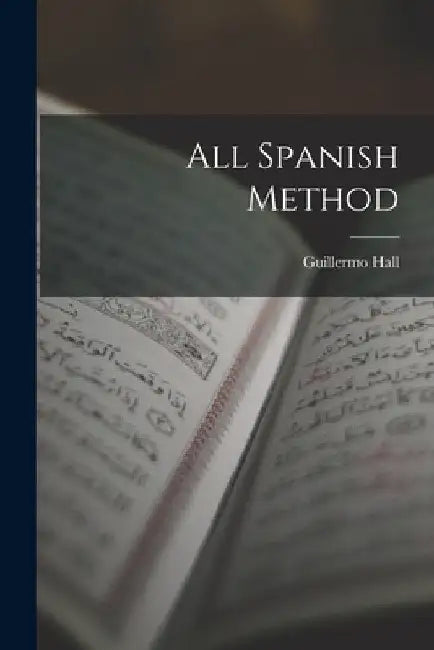 All Spanish Method by Guillermo Hall