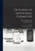 Outlines of Industrial Chemistry: A Text-Book for Students by Frank Hall Thorp, Warren Kendall Lewis