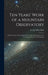 Ten Years' Work of a Mountain Observatory: A Brief Account of the Mount Wilson Solar Observatory of the Carnegie Institution of Washington by George Ellery Hale