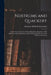 Nostrums and Quackery: Articles On the Nostrum Evil and Quackery Reprinted, With Additions and Modifications, From the Journal of the American Medical by American Medical Association
