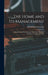 The Home and Its Management: A Handbook in Homemaking, With Three Hundred Inexpensive Cooking Receipts by Mabel Hyde Kittredge