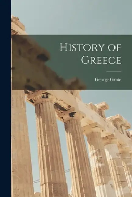 History of Greece by George Grote