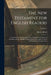 The New Testament for English Readers: Containing the Authorized Version, Marginal Corrections of Readings and Renderings, Marginal References, and a by Henry Alford