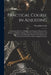 Practical Course in Adjusting: Comprising a Review of the Laws Governing the Motion of the Balance and Balance Spring in Watches and Chronometers, an by Theophilus Gribi