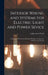 Interior Wiring and Systems for Electric Light and Power Sevice: A Manual of Practice for Electrical Workers, Contractors, Architects and Schools by Arthur Leroy Cook